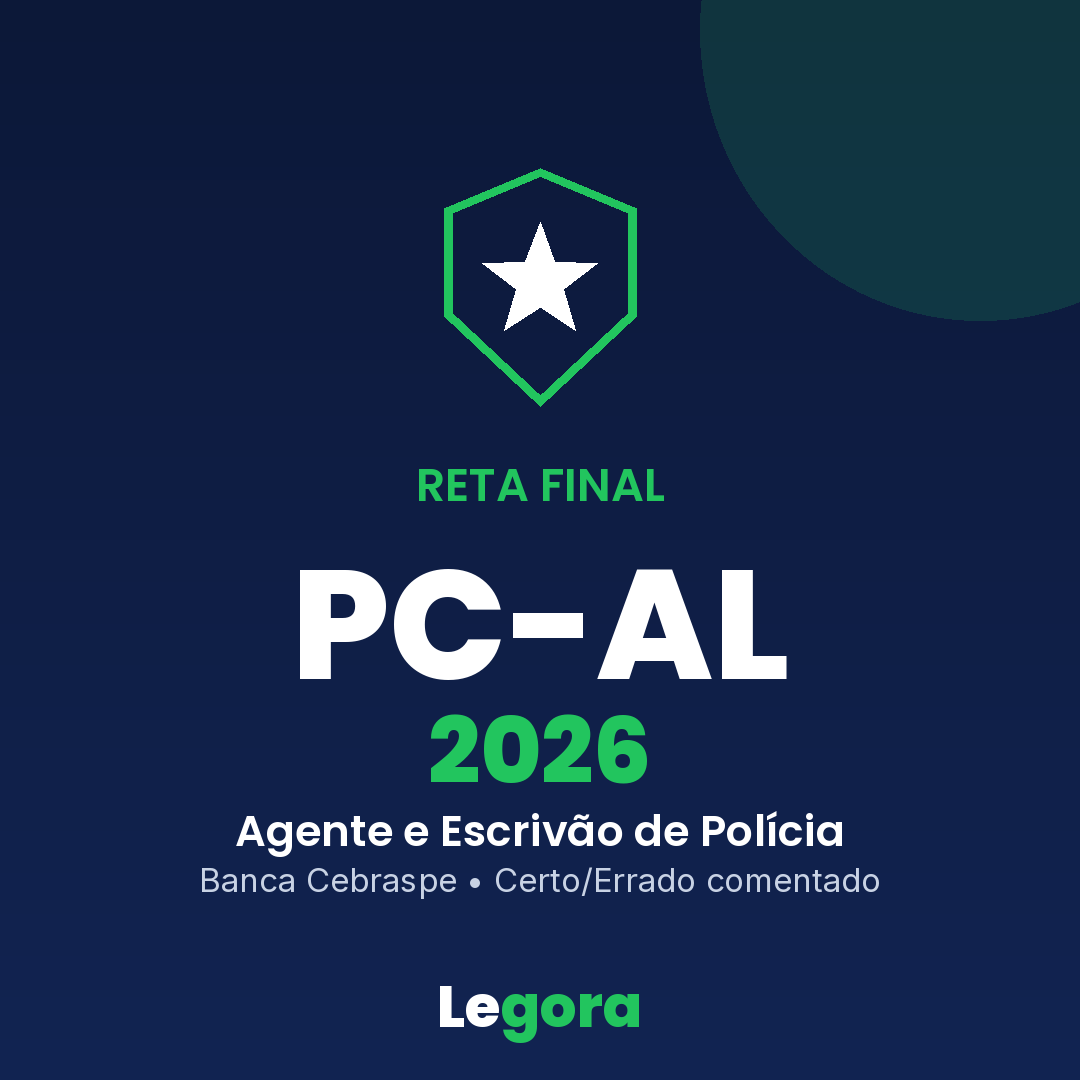 Reta Final PC-AL 2026 — Agente e Escrivão